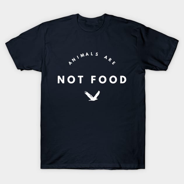 ANIMALS ARE NOT FOOD ANIMALS RIGHT RESCUE T-Shirt by PlexWears